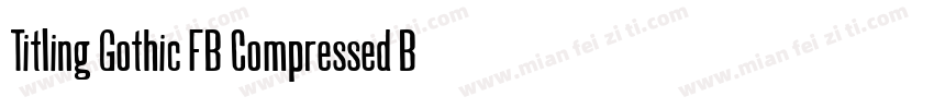 Titling Gothic FB Compressed Bold字体转换